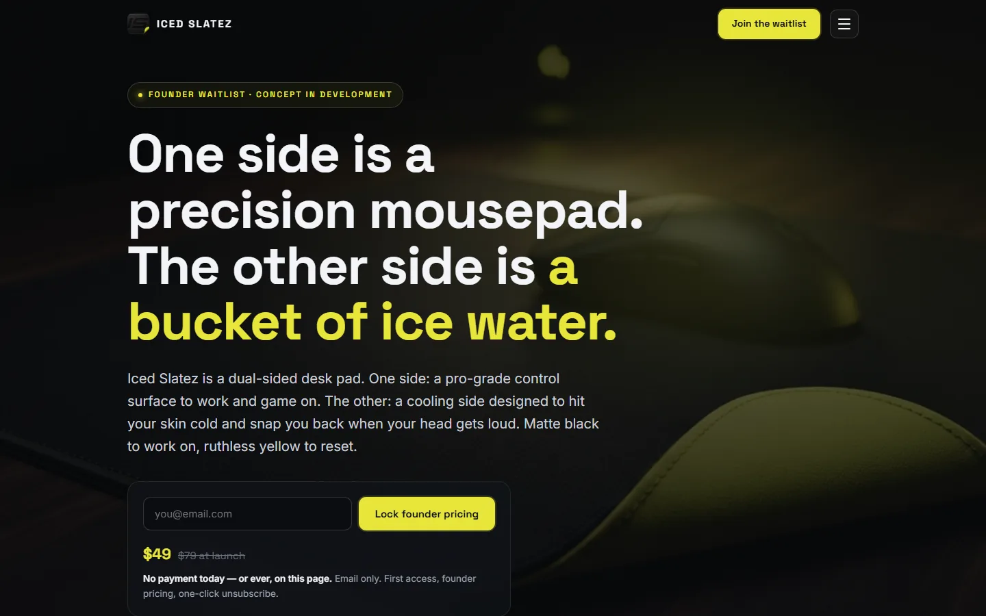 The Iced Slatez waitlist page: dark layout, headline 'One side is a precision mousepad. The other side is a bucket of ice water.'
